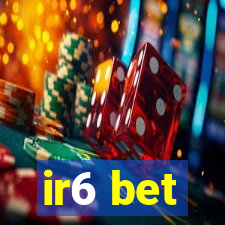 ir6 bet